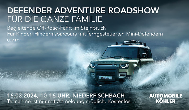 16.03.2024: Defender Adventure Roadshow 2024 bei Autohaus Robert Köhler in Niederfischbach